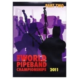 2011 World Pipe Band Championships DVD - Part 2