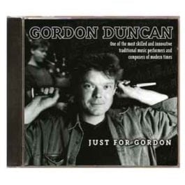 Gordon Duncan - Just for Gordon