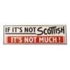 If It's Not Scottish...
