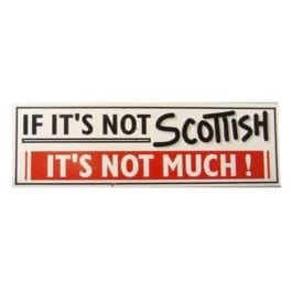 If It's Not Scottish...
