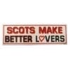 Scots Make Better Lovers