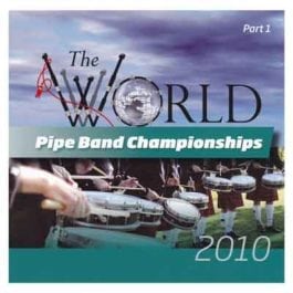 2010 World Pipe Band Championships - Part 1