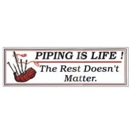 Piping is Life