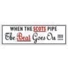 When the Scots Pipe